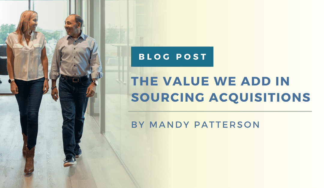 The Value We Add in Sourcing Acquisitions