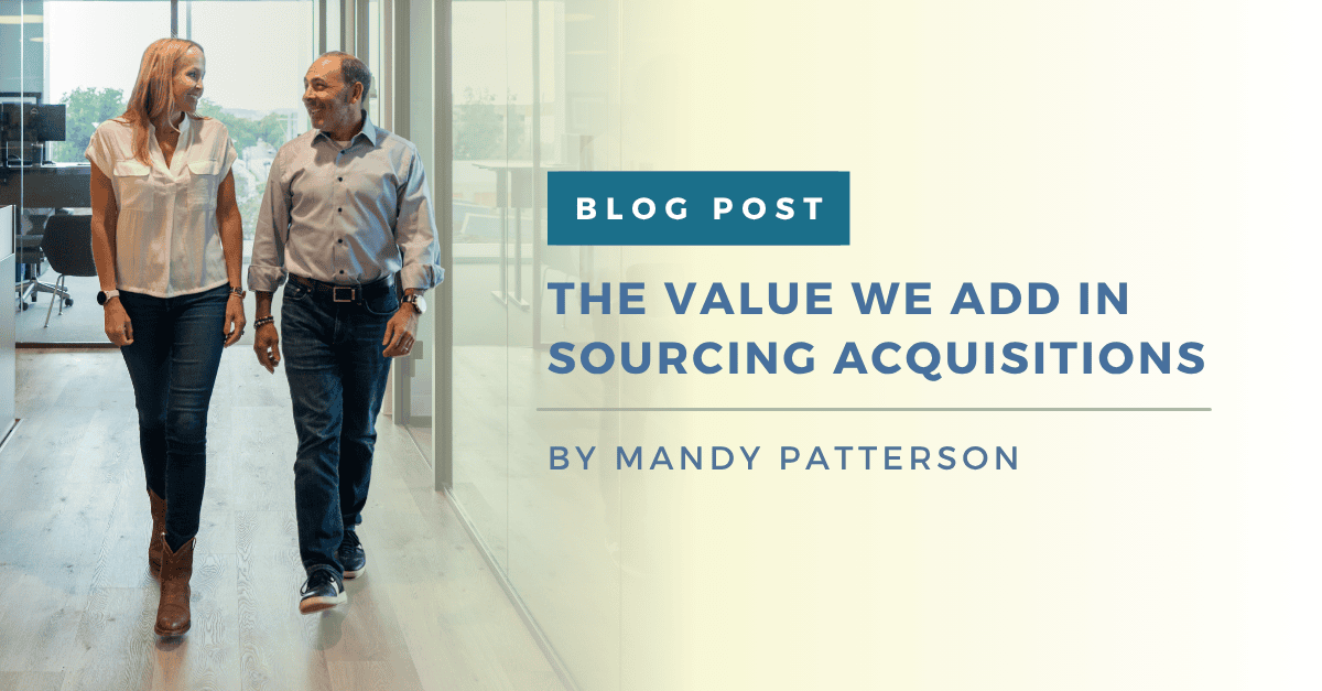 The Value We Add in Sourcing Acquisitions