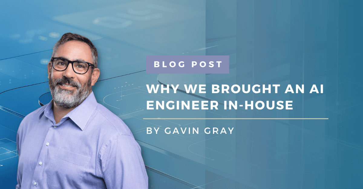Why We Brought an AI Engineer In-House